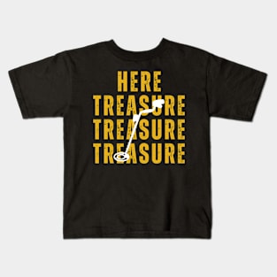 Here Treasure, Tresure Hunter Kids T-Shirt